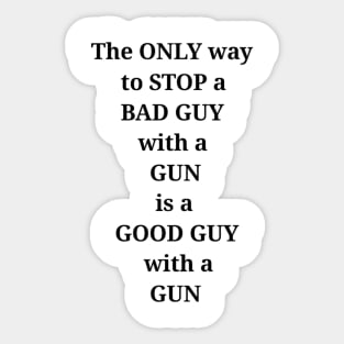 2nd Amendment How to stop a bad guy Sticker